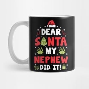 Dear Santa My Nephew Did It Funny Xmas Gifts Mug